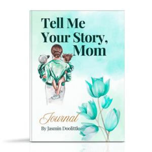 Tell Me Your Story, Mom